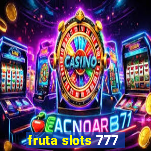 fruta slots 777 - mega jackpot